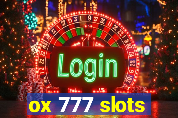 ox 777 slots